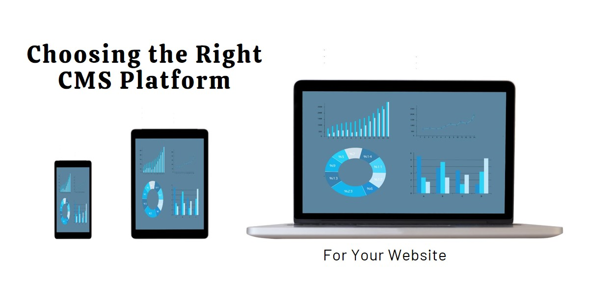 Choosing the Right CMS Platform for Your Website