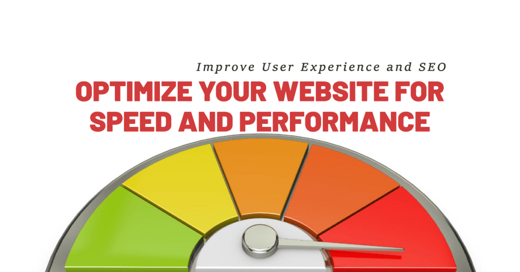 Optimizing Your Website for Speed and Performance